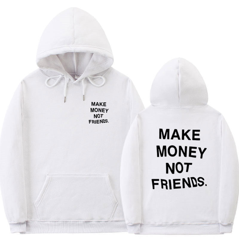 Make Money Not Friends Hoodie