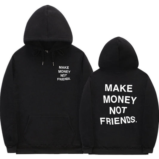 Make Money Not Friends Hoodie