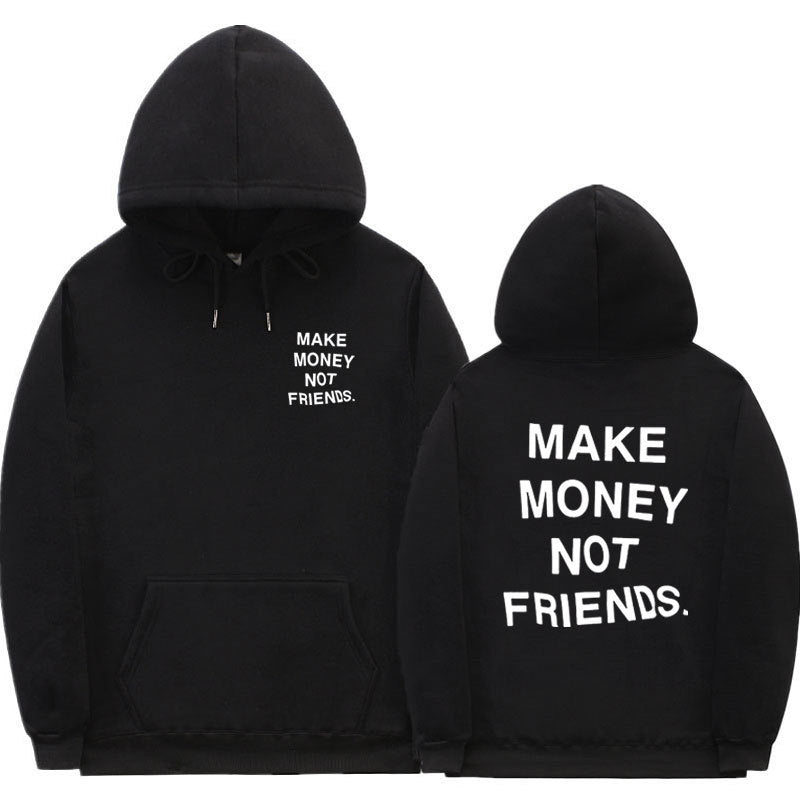 Make Money Not Friends Hoodie