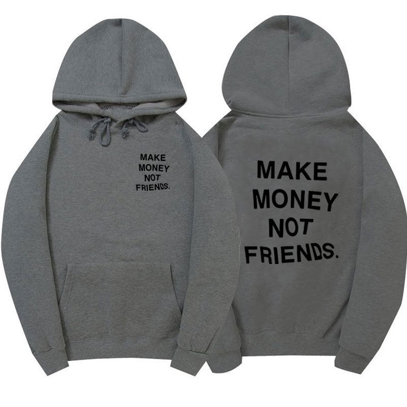 Make Money Not Friends Hoodie