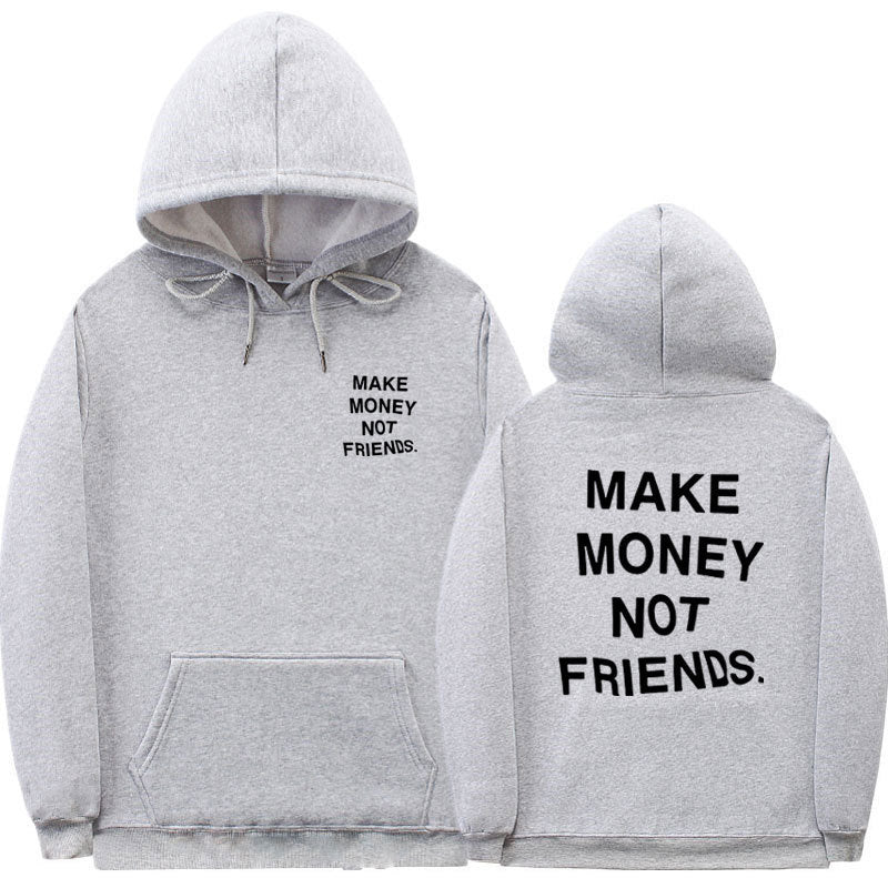 Make Money Not Friends Hoodie