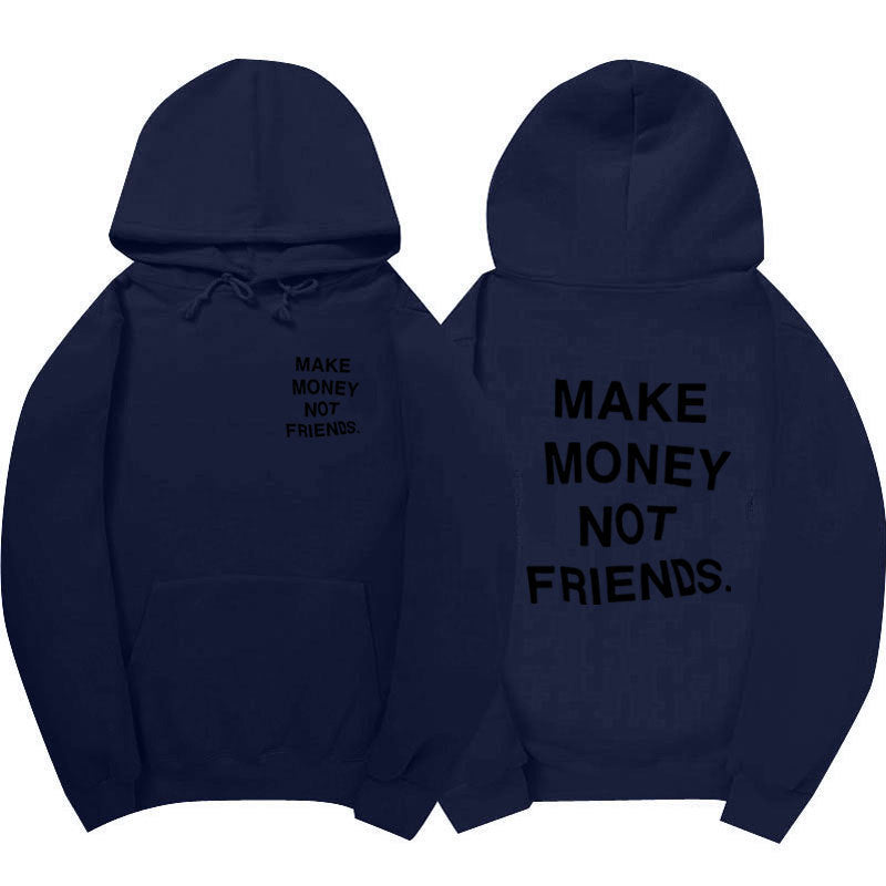 Make Money Not Friends Hoodie